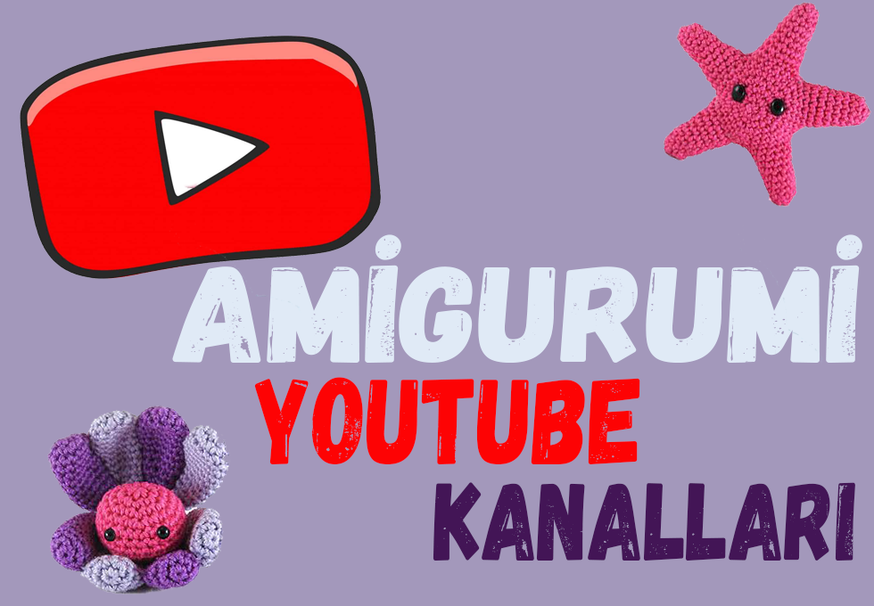 Amigurumi Youtube Kanalları