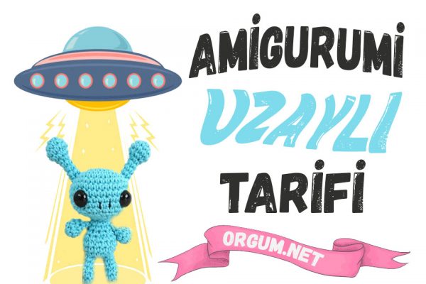 Amigurumi Uzaylı Tarifi