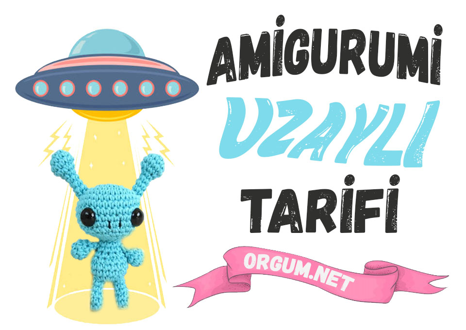 Amigurumi Uzaylı Tarifi
