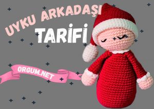 Yılbaşı Amigurumi Tarifleri 48 Amigurumi Yılbaşı Uyku Arkadaşı