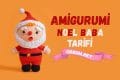 Amigurumi Noel Baba Tarifi