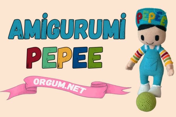 Amigurumi Pepe Yapılışı Ve Yazılı Tarifi