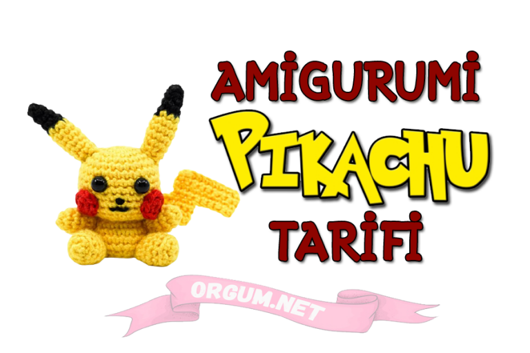 Amigurumi Pikachu Tarifi Ve Yapılışı - Örgüm Ile En Sevilen Pokemon Tarifi