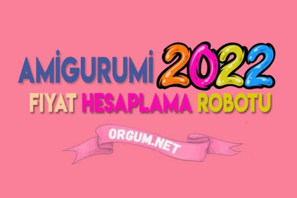 Amigurumi Fiyat Hesaplama 2022