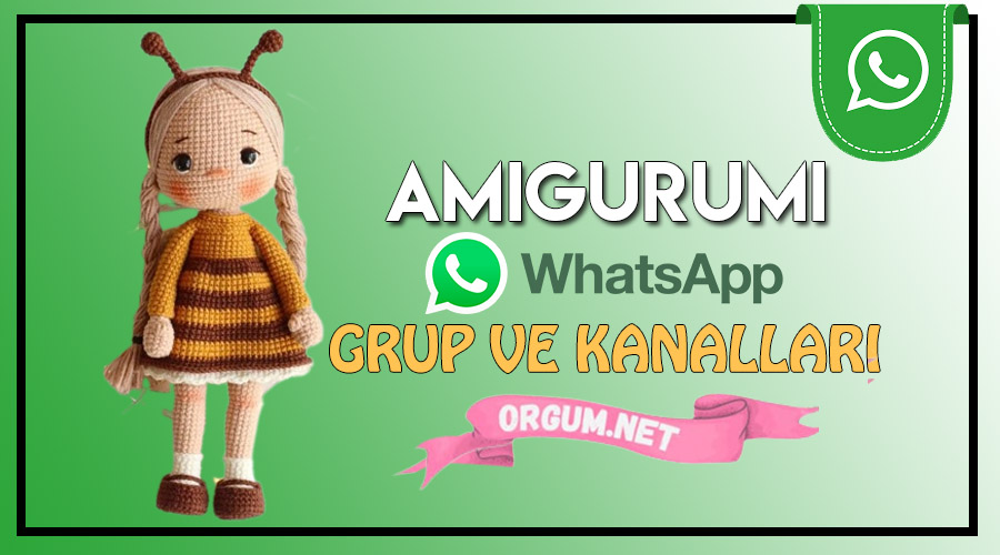 Amigurumi Whatsapp Grup Ve Kanalları