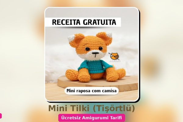 Mini Tilki Amigurumi Tarifi: Tişörtlü Sevimli Dostunuzu Örün! 7 Orgum.net - Ücretsiz Örgü Modelleri Ve Amigurumi Tarifleri