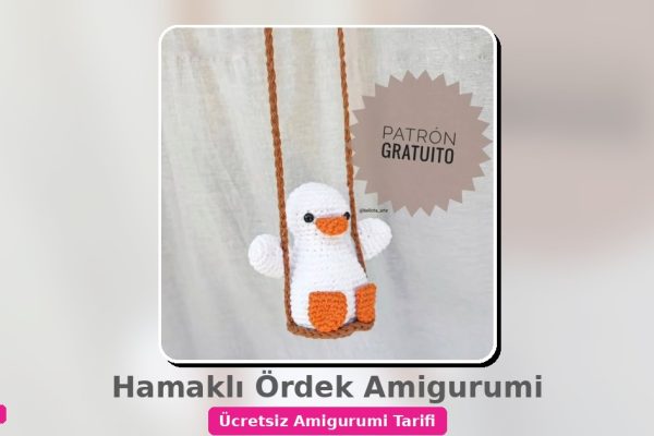 Hamaklı Ördek Amigurumi Tarifi: Ücretsiz Ve Detaylı Yapılışı 6 Orgum.net - Ücretsiz Örgü Modelleri Ve Amigurumi Tarifleri