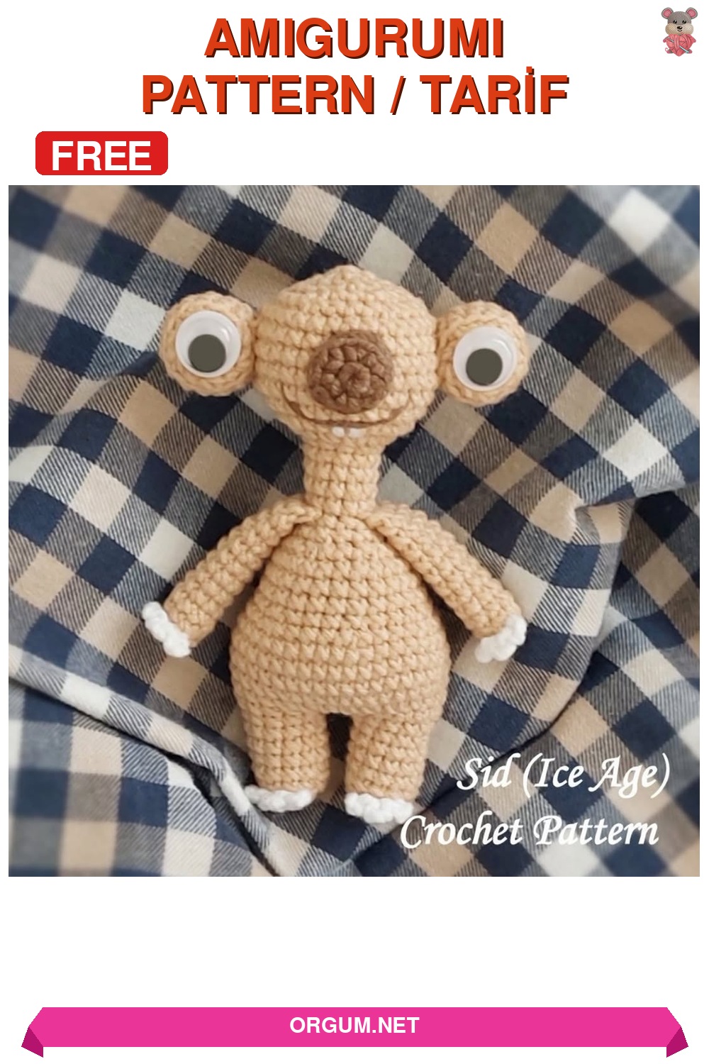 Sid Amigurumi Tarifi: Buz Devri'Nin Sevimli Karakteri Nasıl Yapılır? 4 Sid (Buz Devri) Amigurumi Tarifi Pin