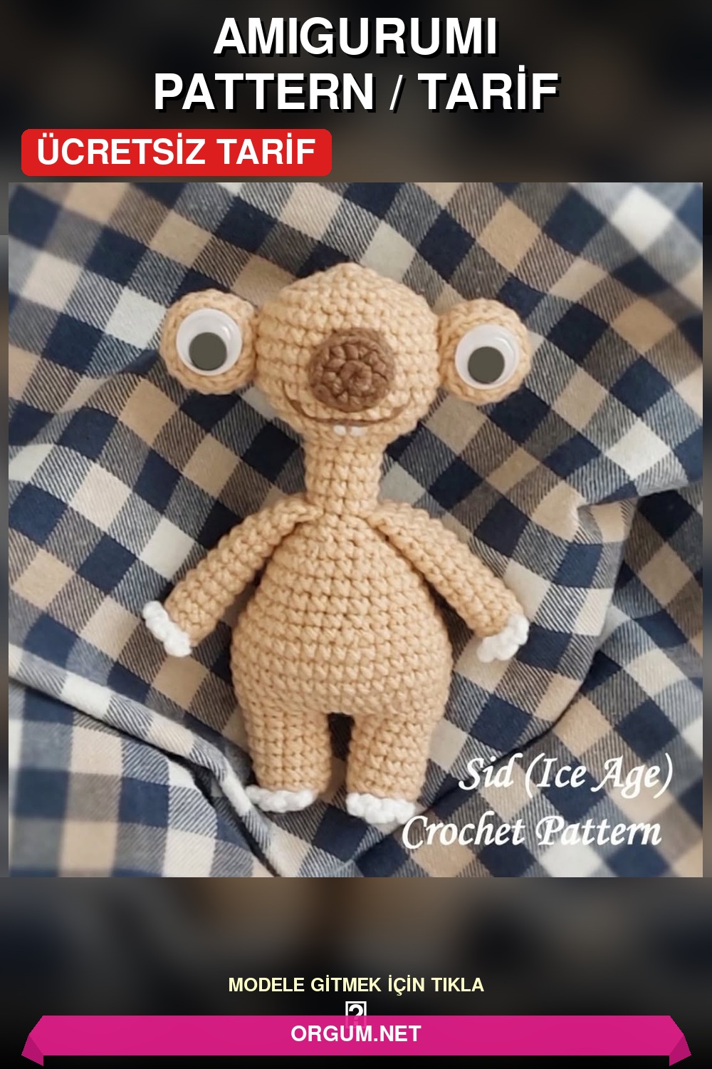 Sid Amigurumi Tarifi: Buz Devri'Nin Sevimli Karakteri Nasıl Yapılır? 5 Sid (Buz Devri) Amigurumi Tarifi Pin