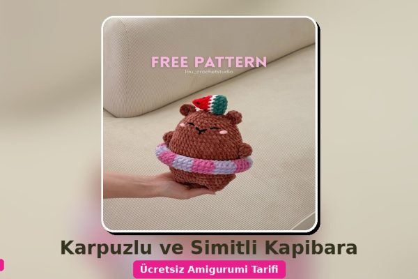 Karpuzlu Ve Simitli Kapibara Amigurumi Tarifi: Yazın En Sevimli Dostu! 8 Orgum.net - Ücretsiz Örgü Modelleri Ve Amigurumi Tarifleri