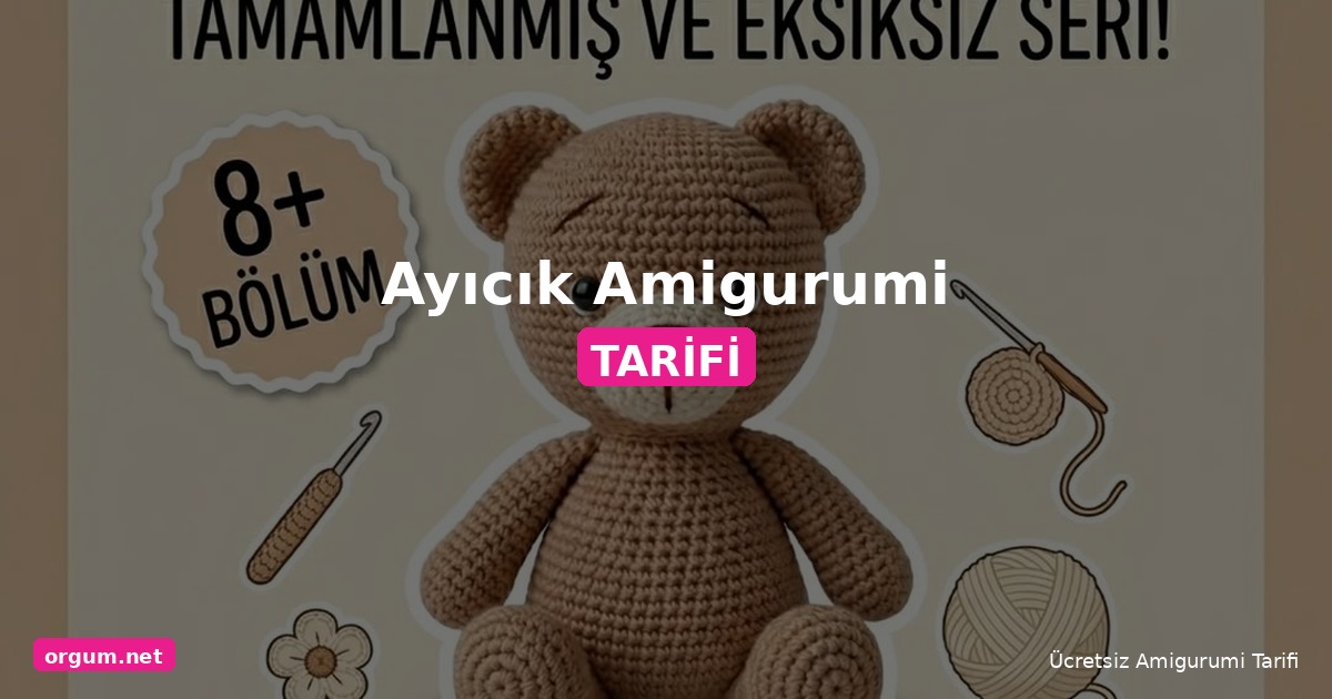 Orgum.net - Ücretsiz Örgü Modelleri Ve Amigurumi Tarifleri