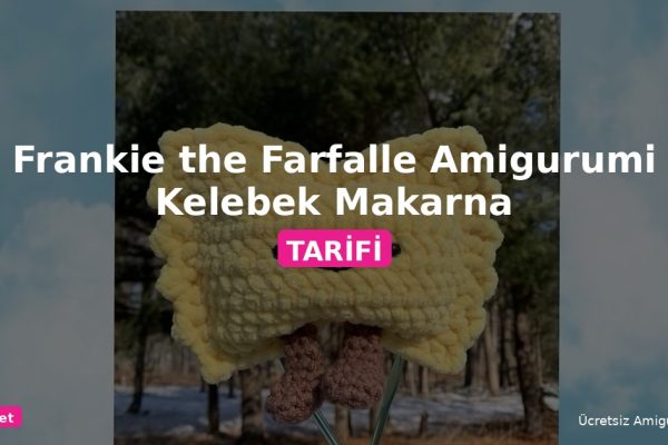 Orgum.net - Ücretsiz Örgü Modelleri Ve Amigurumi Tarifleri
