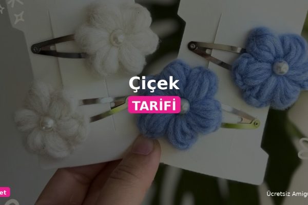Çiçek Amigurumi Tarifi: Ücretsiz Ve Kolay Saç Tokası Modeli 9 Orgum.net - Ücretsiz Örgü Modelleri Ve Amigurumi Tarifleri