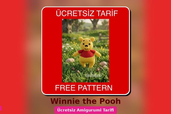 Winnie The Pooh Amigurumi Tarifi: Sevimli Ayıcık Yapımı 7 Orgum.net - Ücretsiz Örgü Modelleri Ve Amigurumi Tarifleri