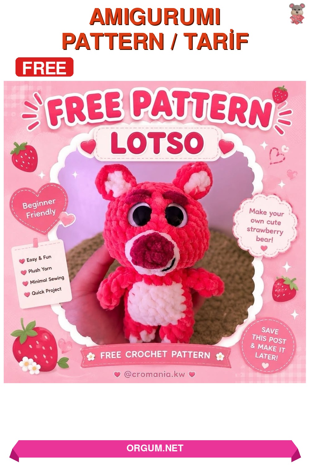 Mini Lotso Ayıcık Amigurumi Tarifi - Çilek Kokulu Ayı Nasıl Örülür? 4 Mini Lotso Ayıcık (Çilek Kokulu Ayı Amigurumi) Amigurumi Tarifi Pin