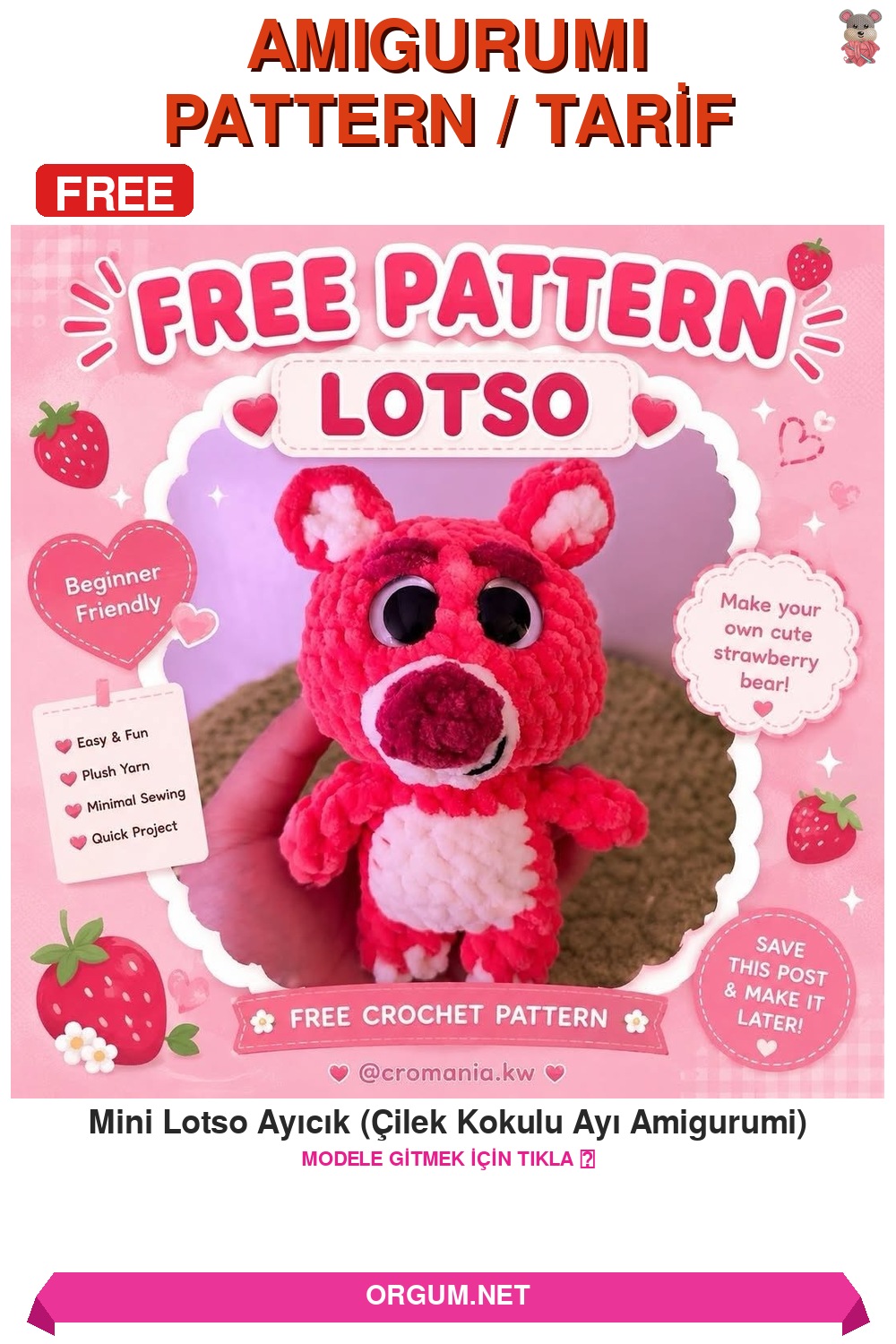 Mini Lotso Ayıcık Amigurumi Tarifi - Çilek Kokulu Ayı Nasıl Örülür? 7 Mini Lotso Ayıcık (Çilek Kokulu Ayı Amigurumi) Amigurumi Tarifi Pin
