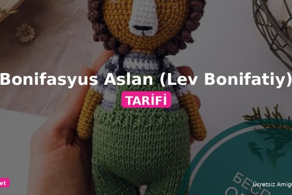 Bonifasyus Aslan Amigurumi Tarifi - Ücretsiz Türkçe Örgü Anlatımı 8 Orgum.net - Ücretsiz Örgü Modelleri Ve Amigurumi Tarifleri