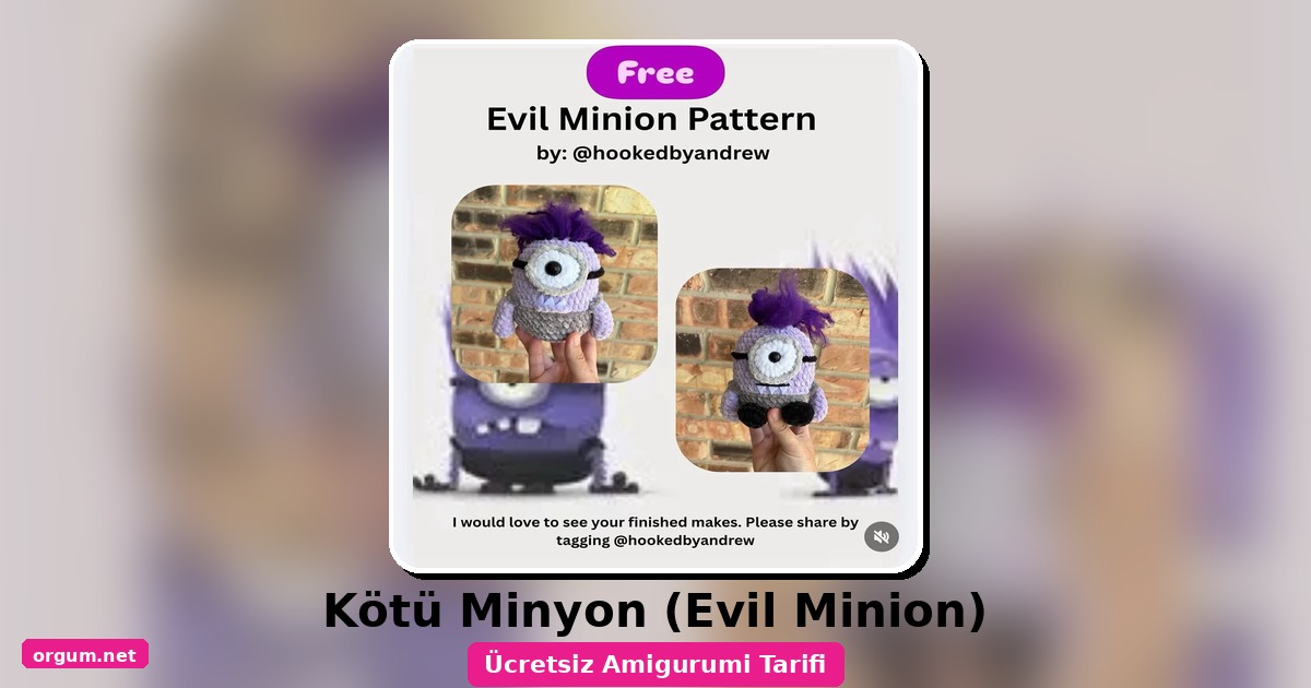 Kötü Minyon Amigurumi Tarifi - Ücretsiz Türkçe Örgü Anlatımı 1 Orgum.net - Ücretsiz Örgü Modelleri Ve Amigurumi Tarifleri