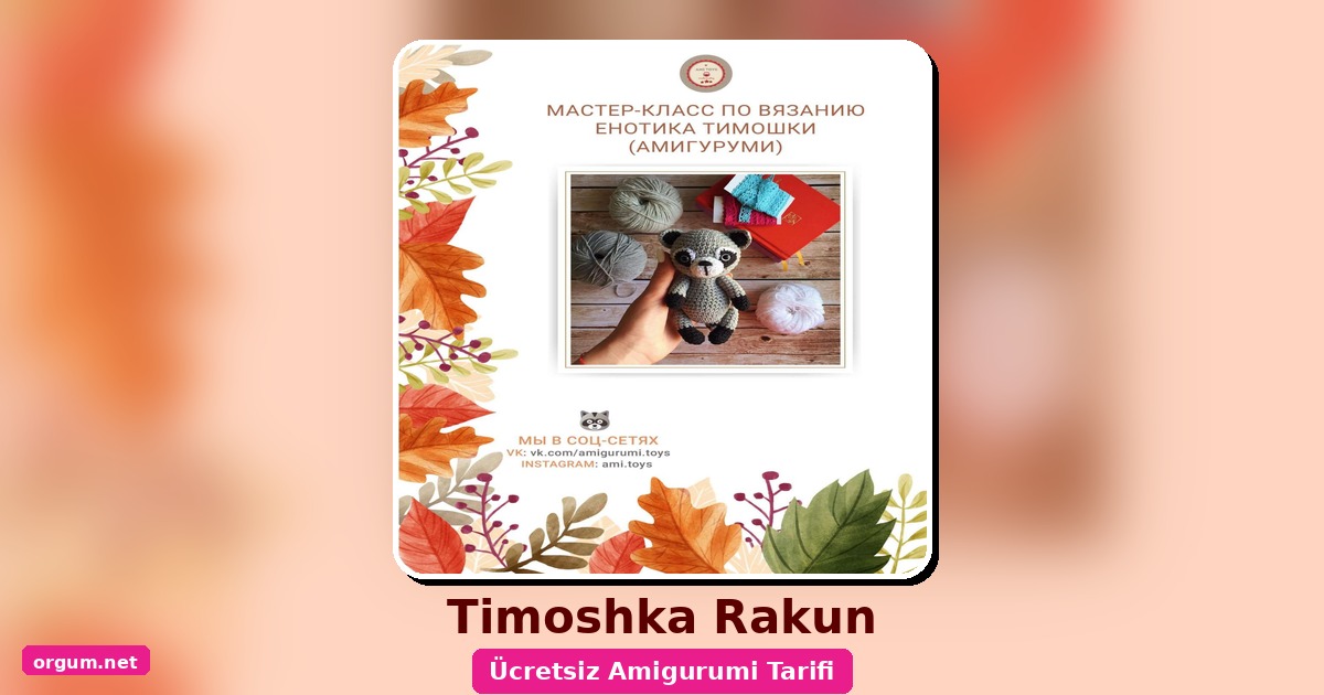 Timoshka Rakun Amigurumi Yapilisi - Ucretsiz Turkce Tarif 1 Orgum.net - Ücretsiz Örgü Modelleri Ve Amigurumi Tarifleri